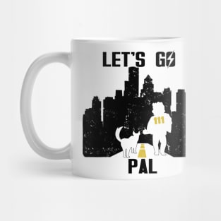 Let's Go Pal Mug